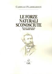 Le forze naturali sconosciute. Facoltà inesplorate dell'essere umano