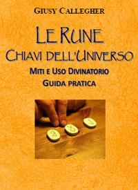Le rune chiavi dell'universo - Giusy Callegher - Libro Cerchio della Luna 2017 | Libraccio.it