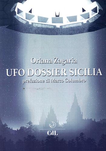 UFO dossier Sicilia - Oriana Zagaria - Libro Cerchio della Luna 2017 | Libraccio.it