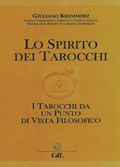 Lo spirito dei tarocchi. I tarocchi da un punto di vista filosofico