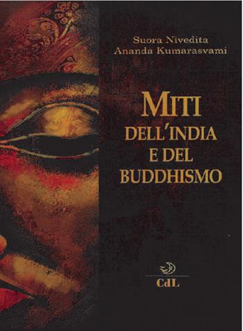 Miti dell'India e del buddhismo - Nivedita (suor), Ananda Kumarasvami - Libro Cerchio della Luna 2018 | Libraccio.it