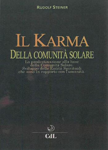 Il karma della comunità solare - Rudolf Steiner - Libro Cerchio della Luna 2018 | Libraccio.it