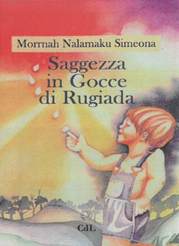 Saggezza in gocce di rugiada - Simeona Morrnah Nalamaku - Libro Cerchio della Luna 2018 | Libraccio.it