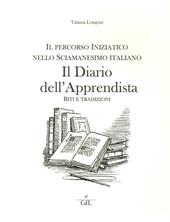 Il diario dell'apprendista. Il percorso iniziatico nello sciamanesimo italiano