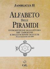 Alfabeto delle Piramidi. Tarocchi e scienze occulte. Da un manoscritto del 1890