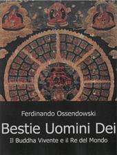 Bestie, uomini e dei. Il Buddha vivente e il re del mondo