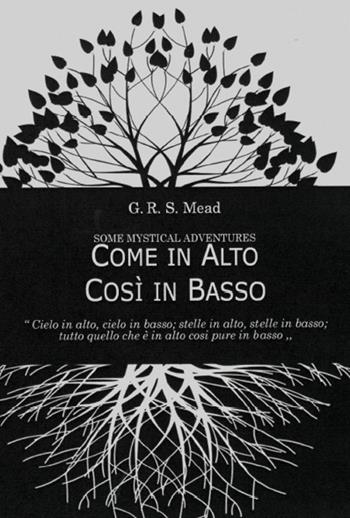 Come in alto così in basso - George Robert Stowe Mead - Libro Cerchio della Luna 2020 | Libraccio.it