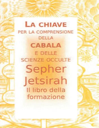 Il Sepher Jetsirah. Libro della formazione  - Libro Cerchio della Luna 2020 | Libraccio.it