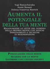 Aumenta il potenziale della tua mente. Purificazione delle mente-guarire con la mente lavorare con i poteri psichici