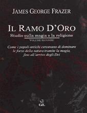 Il ramo d'oro. Studio sulla magia e la religione. Vol. 2