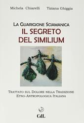 Guarigione sciamanica. Il segreto del Similium