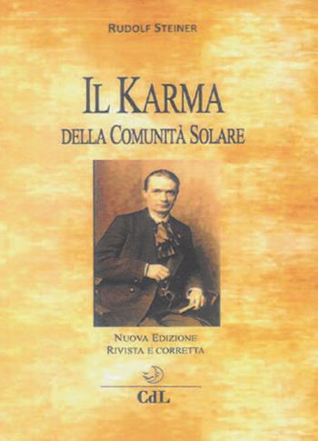 Il karma della comunità solare - Rudolf Steiner - Libro Cerchio della Luna 2022 | Libraccio.it