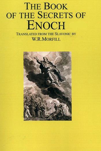 Book of the secrets of Enoch - William Richard Morfill - Libro Cerchio della Luna 2022 | Libraccio.it