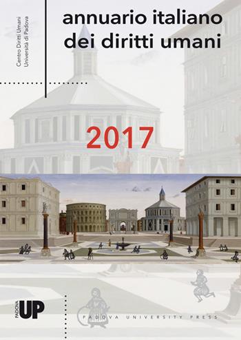 Annuario italiano dei diritti umani 2017  - Libro Padova University Press 2017 | Libraccio.it