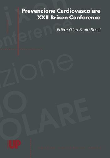 Prevenzione cardiovascolare. 22° Brixen Conference  - Libro Padova University Press 2016 | Libraccio.it