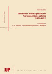 Vocazione e identità gesuitica in Giovanni Antonio Valtrino (1556-1601)