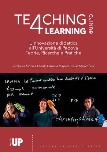 Teaching4Learning@Unipd. L'innovazione didattica all'Università di Padova. Teorie, progetti e pratiche  - Libro Padova University Press 2020 | Libraccio.it