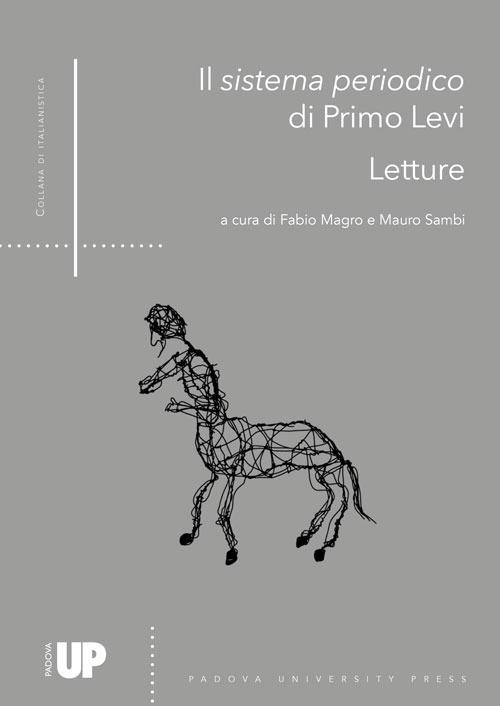 Il sistema periodico di Primo Levi. Letture - Libro Padova University 2021 | Libraccio.it