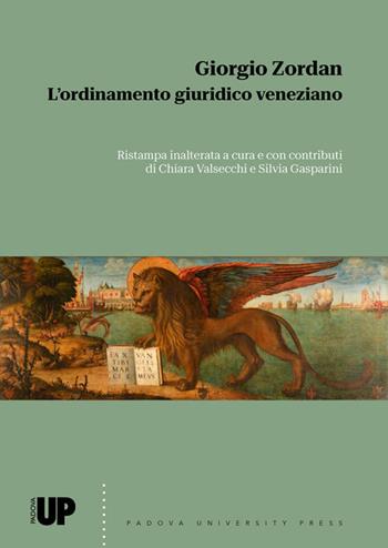 L'ordinamento giuridico veneziano - Giorgio Zordan - Libro Padova University Press 2024 | Libraccio.it