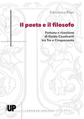 Il poeta e il filosofo. Fortuna e ricezione di Guido Cavalcanti tra Tre e Cinquecento