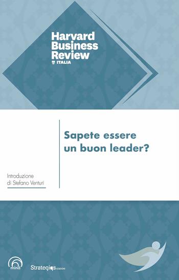 Sapete essere un buon leader?  - Libro Mind Edizioni 2019, Harvard Business Review Italia | Libraccio.it