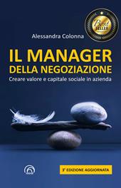 Il manager della negoziazione. Creare valore e capitale sociale in azienda