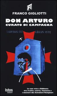 Don Arturo curato di campagna - Franco Gigliotti - Libro Istos Edizioni 2015 | Libraccio.it