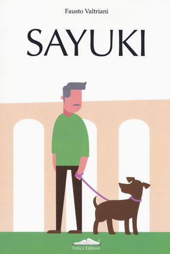 Sayuki - Fausto Valtriani - Libro Felici 2017, I cassetti | Libraccio.it