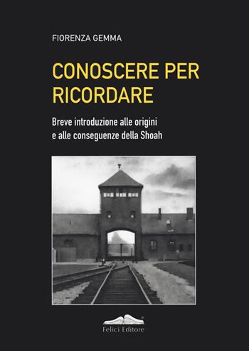 Conoscere per ricordare - Fiorenza Gemma - Libro Istos Edizioni 2023 | Libraccio.it