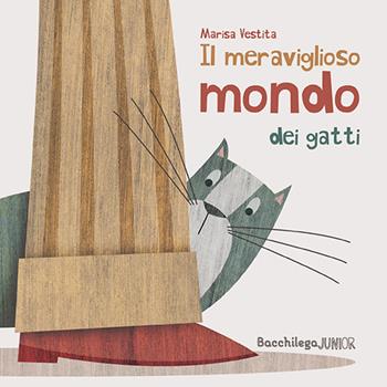Il meraviglioso mondo dei gatti - Marisa Vestita - Libro Bacchilega Editore 2018, I libricini | Libraccio.it