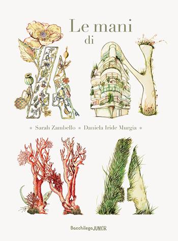 Le mani di Anna. Ediz. illustrata - Sarah Zambello - Libro Bacchilega Editore 2019, Fuori | Libraccio.it