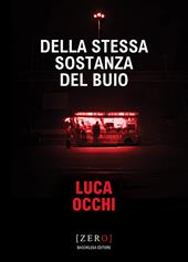 Della stessa sostanza del buio