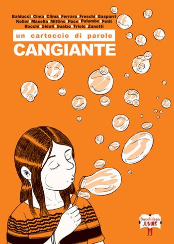 Un cartoccio di parole. Cangiante  - Libro Bacchilega Editore 2019, Junior al quadrato | Libraccio.it