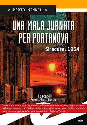 Una mala jurnata per Portanova. Siracusa, 1964 - Alberto Minnella - Libro Frilli 2015, I tascabili | Libraccio.it