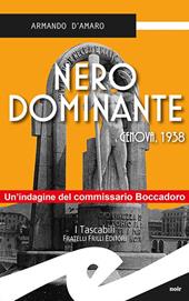 Nero dominante. Genova, 1938