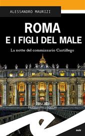 Roma e i figli del male. La notte del commissario Castigliego