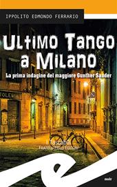 Ultimo tango a Milano. La prima indagine del maggiore Gunther Sander