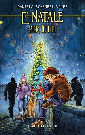 È Natale per tutti - Daniela Schembri Volpe - Libro Frilli 2019, I frillini | Libraccio.it