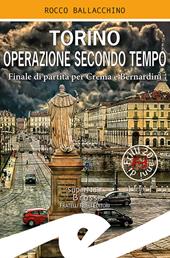 Torino operazione secondo tempo. Finale di partita per Crema e Bernardini