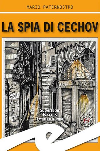 La spia di Cechov - Mario Paternostro - Libro Frilli 2020, Supernoir bross | Libraccio.it