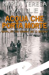 Acqua che porta morte. Genova, 1953. Due cadaveri per il Becchino