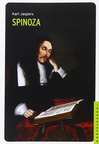 Spinoza - Karl Jaspers - Libro Castelvecchi 2015, Le Navi | Libraccio.it