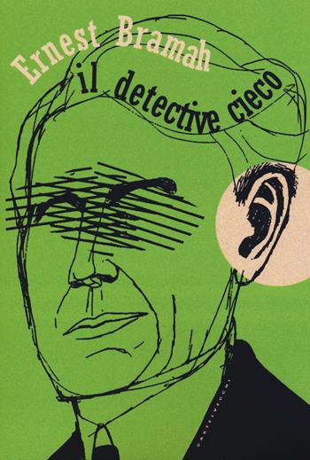 Il detective cieco - Ernest Bramah - Libro Castelvecchi 2015, Narrativa | Libraccio.it