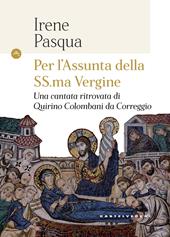 Per l'Assunta della SS.ma Vergine. Una cantata ritrovata di Quirino Colombani da Correggio