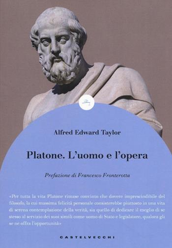 Platone. L'uomo e l'opera - Alfred E. Taylor - Libro Castelvecchi 2016, Le boe | Libraccio.it