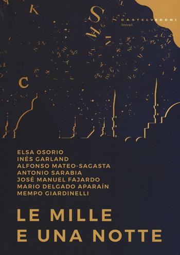 Le mille e una notte  - Libro Castelvecchi 2016, Litorali | Libraccio.it