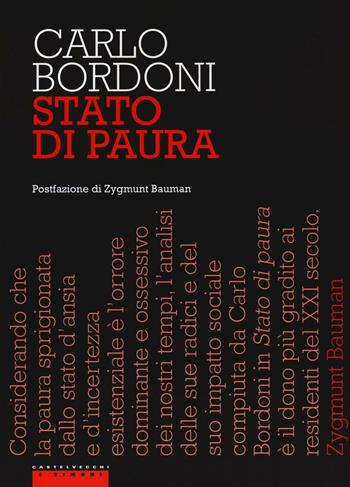 Stato di paura - Carlo Bordoni - Libro Castelvecchi 2016, I timoni | Libraccio.it