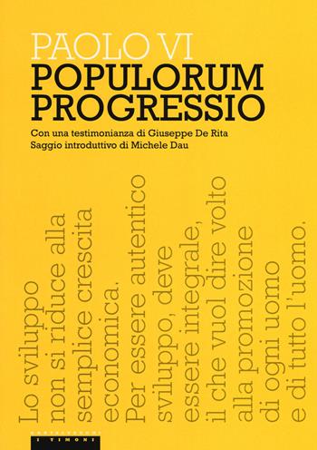 Populorum progressio - Paolo VI - Libro Castelvecchi 2017, I timoni | Libraccio.it