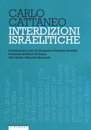 Interdizioni israelitiche - Carlo Cattaneo - Libro Castelvecchi 2017, I timoni | Libraccio.it