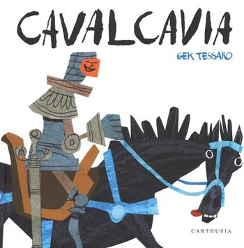 Cavalcavia - Gek Tessaro - Libro Carthusia 2016, Grandi storie al quadrato | Libraccio.it